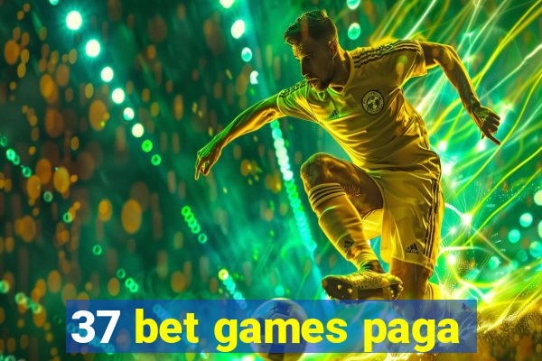 37 bet games paga